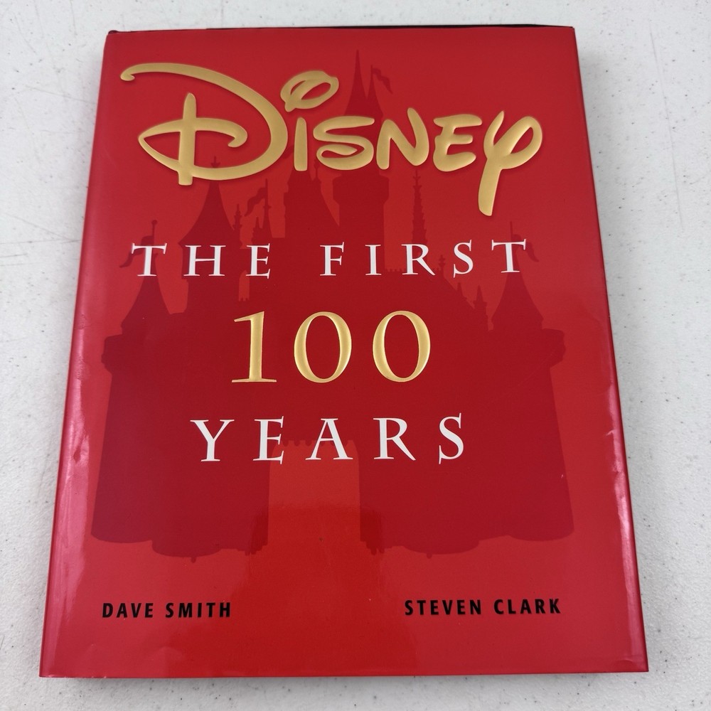 Disney: The First 100 Years (1999) – Hardcover – 198 Pages