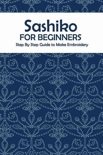 Prentiss Barksdale Sashiko for Beginners (Paperback)