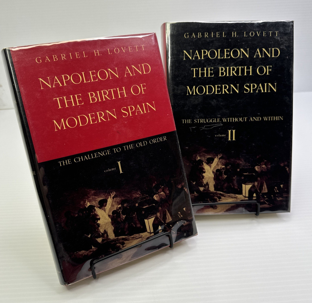Napoleon and the Birth of Modern Spain Gabriel H. Lovett Two Volume Set HC 1965