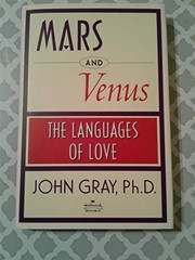 Mars and Venus: The Languages of Love by Gray, John