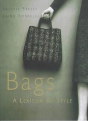 Bags: A Lexicon of Style By Valerie Steele