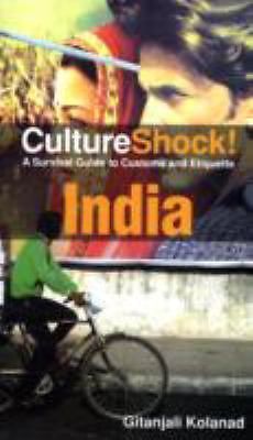 CultureShock! India: A Survival Guide to Customs and Etiquette