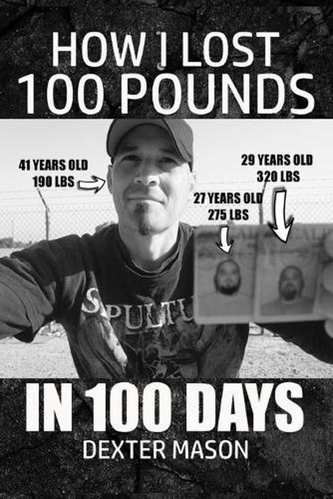 How I Lost 100 Pounds in 100 Days by Dexter Mason (English) Paperback Book