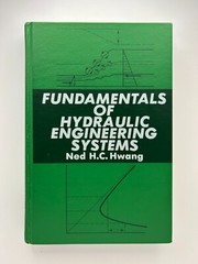 Fundamentals of Hydraulic Engineering Systems Ned Hwang 1981 HC VG