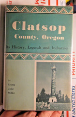 Clatsop County Oregon – A History – by Emma Gene Miller, hardcover 1958