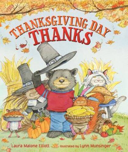 Thanksgiving Day Thanks – Hardcover By Elliott, Laura Malone – VERY GOOD