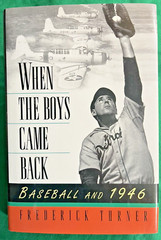 When The Boys Came Back: Baseball And 1946 – SIGNED By Author Frederick Turner