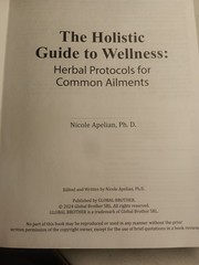 The Holistic Guide to Wellness : Herbal Protocols for Common Ailments Paperback