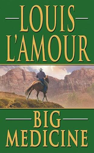 Big Medicine – Mass Market Paperback By L’Amour, Louis – VERY GOOD