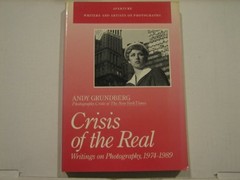 Crisis of the Real: Writings on Photo… by Grundberg, Andy Paperback / softback
