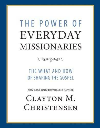The Power of Everyday Missionaries: The What and How of Sharing the – GOOD