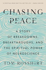 Chasing Peace: A Story of Breakdowns, Breakthroughs, and the Spiritual Power of
