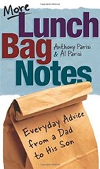 More Lunch Bag Notes : Everyday Advice from a Dad to His Son Perf