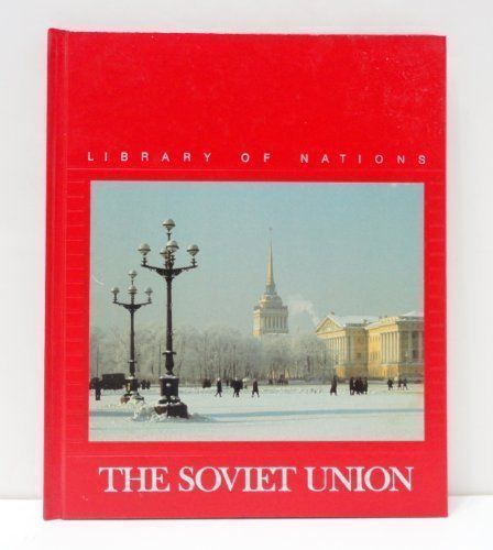 The Soviet Union; Library of Nations Series – 0809453274, library binding, Books