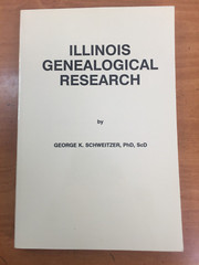 1997 Illinois Genealogical Research Signed by George K. Schweitzer – Paperback