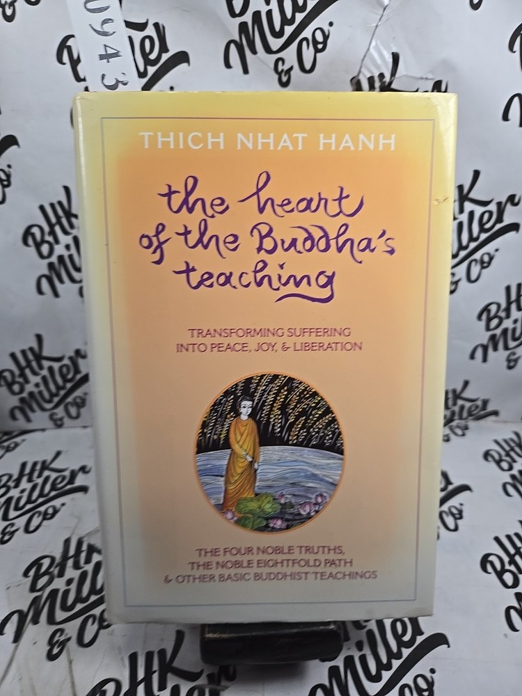 Heart of the Buddha’s Teaching: Transforming Suffering into Peace, Joy, and …