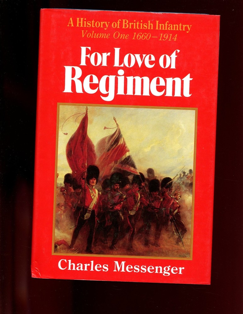 mac- FOR LOVE OF REGIMENT 1660- 1994, 2 vol set, C Messenger 1st UK HBdj VG