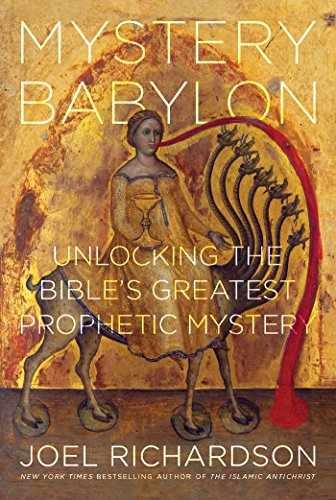 Mystery Babylon: Unlocking the – Hardcover, by Richardson Joel – Acceptable j