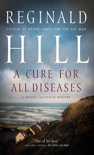 A Cure For All Diseases – Mass Market Paperback By Hill, Reginald – VERY GOOD