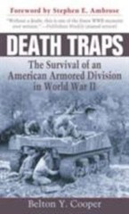 Death Traps: The Survival of an American Armored Division in World War II