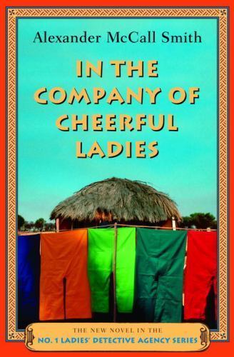 In the Company of Cheerful Ladies (No. 1 Ladies’ Detective Agency, Book 6)