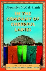 In the Company of Cheerful Ladies (No. 1 Ladies’ Detective Agency, Book 6)