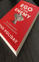 Ego is the Enemy : The Fight to Master…By Ryan Holiday NEW Hardcover