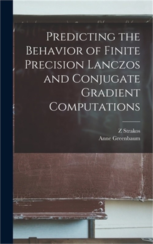 Predicting the Behavior of Finite Precision Lanczos and Conjugate Gradient Compu