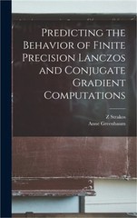 Predicting the Behavior of Finite Precision Lanczos and Conjugate Gradient Compu