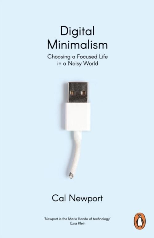 Cal Newport Digital Minimalism