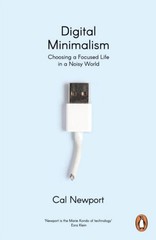 Cal Newport Digital Minimalism