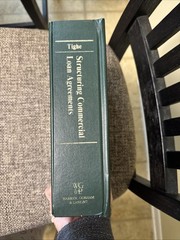 Structuring Commercial Loan Agreements by Rodger Tighe