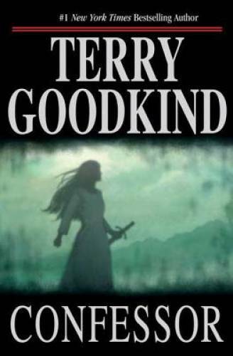 Confessor: Chainfire Trilogy, Part 3 (Sword Of Truth, Book 11) – GOOD