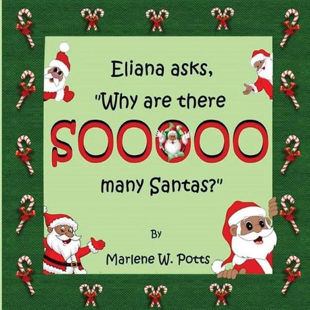 Eliana asks, Why are there Sooooo Many Santas? by Linda L. Barton (English) Pape