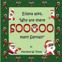Eliana asks, Why are there Sooooo Many Santas? by Linda L. Barton (English) Pape