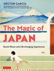 Hector Garcia Hector Garcia The Magic of Japan (Paperback)