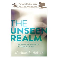The Unseen Realm: Recovering the Supernatural W, Michael S. Heiser 2026
