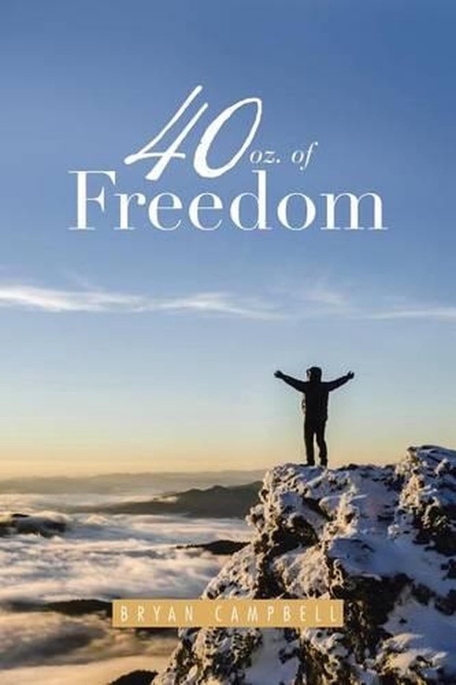40 oz. of Freedom by Bryan Campbell (English) Paperback Book