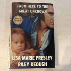 From Here to the Great Unknown: A Memoir 2024 HCDJ 1st Ed. Lisa Marie Presley &