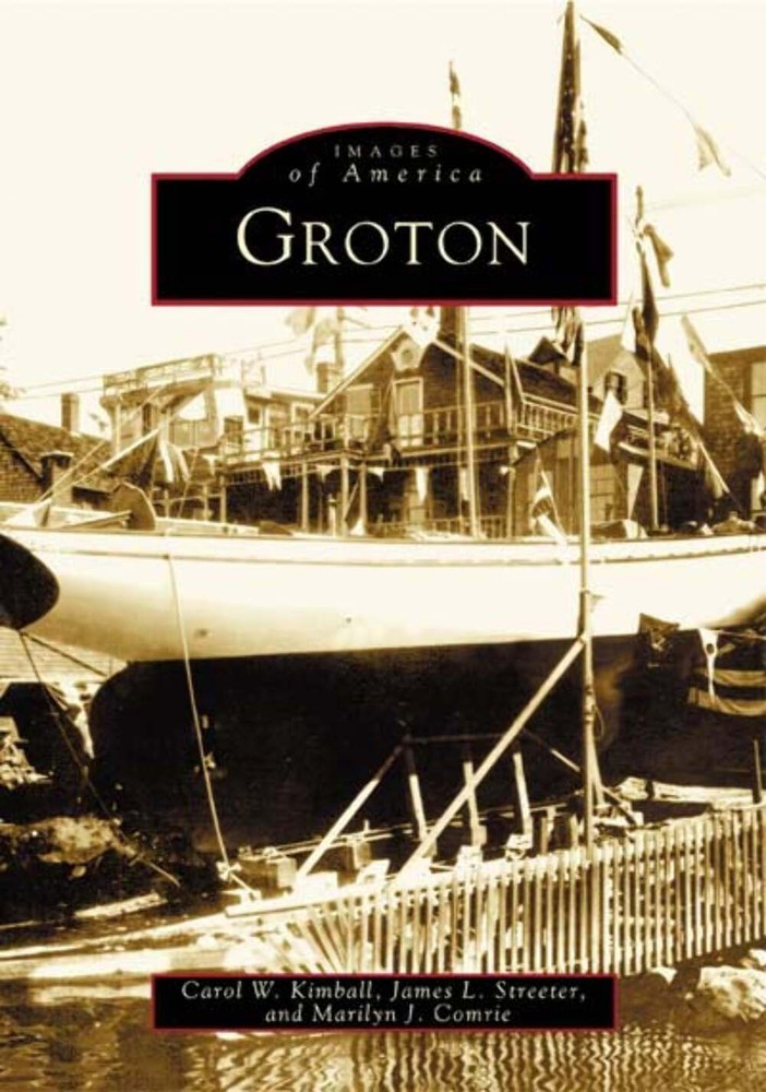 NEW Arcadia Publishing Groton, CT 9780738535043 Images of America Trade Paperbac