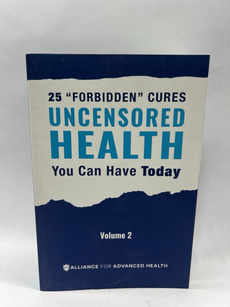 Uncensored Health : 25 Forbidden Cures You Can Have Today – Vol. 2 – Paperback