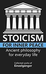 Stoicism for Inner Peace Paperback Einzelgänger