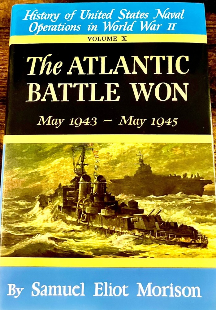 The Atlantic Battle Won: Volume 10 May 1943 – May 1945 – Very Good