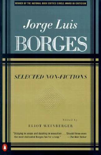 Borges: Selected Non-Fictions – Paperback By Jorge Luis Borges – GOOD