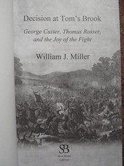 DECISION AT TOM’S BROOK – GEORGE CUSTER AND THOMAS ROSSER – FIRST EDITION – NEW