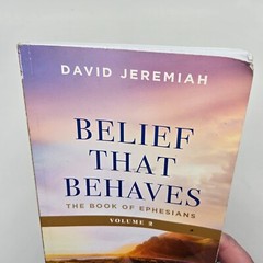 Belief that Behaves EPHESIANS VOL 2 Bible Study Guide / Questions David Jeremiah