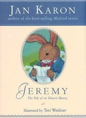 Jeremy: The Tale of an Honest Bunny – Hardcover By Jan Karon – GOOD