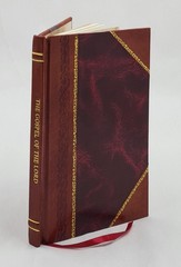 The Gospel Of The Lord An Early Version Which Was Circulated By [Leather Bound]