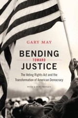 Bending Toward Justice: The Voting Rights Act and the Transformation – VERY GOOD