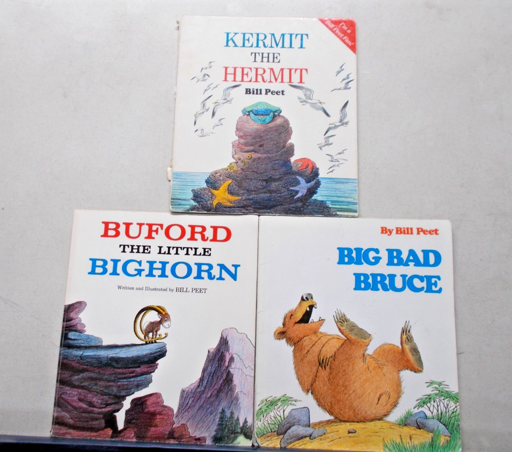 3 BILL PEET TRADE PB CHILDRENS BOOKS BIG BAD BRUCE BUFORD BIGFORN KERMIT HERMIT